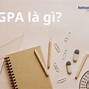 Gpa Trên Bao Nhiêu Là Giỏi